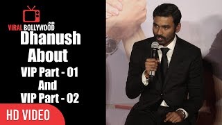 Dhanush On Differences Between VIP 1 And VIP 2  Velai Illa Pattadhaari 2 Trailer Launch [upl. by Bonis]