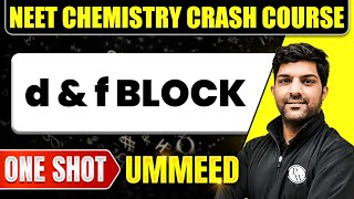 d amp f BLOCK in 1 Shot All Concepts Tricks amp PYQs  NEET Crash Course  Ummeed [upl. by Eadahc655]