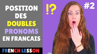 POSITION DES DOUBLES PRONOMS en francais  Position of French pronouns when you have two pronouns [upl. by Eilasor]