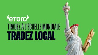 Tradez à léchelle mondiale Tradez local eToro [upl. by Oyek888]