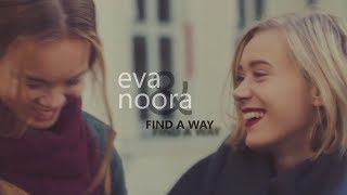 noora x eva  find a way [upl. by Gehlbach]