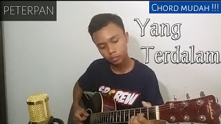 Kunci  Chord Gitar Yang Terdalam  PETERPAN [upl. by Leima891]