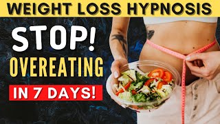 Stop Overeating Hypnosis For Weight Loss Curb Binge Eating [upl. by Lipski]