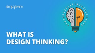 What Is Design Thinking  Introduction To Design Thinking  Design Thinking Training  Simplilearn [upl. by Norrad]