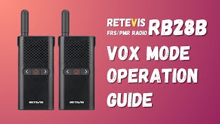 How to Activity VOX Mode on RETEVIS RB28B FRS Radio  License Free Radio [upl. by Trixy]