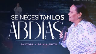 Se necesitan los Abdías  Pastora Virginia Brito [upl. by Reggis]