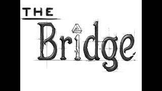 The Bridge Walkthrough  Chapter 2  Level 6 The Memorial PC Xbox 360 [upl. by Harness]