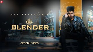 BLENDER  Official Video  Nav Dolorain  Beat Cop  R Nait Music  Punjabi Song [upl. by Eisak]