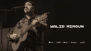 Rbaz Atwargi  Walid Mimoun Official Audio [upl. by Yssor]