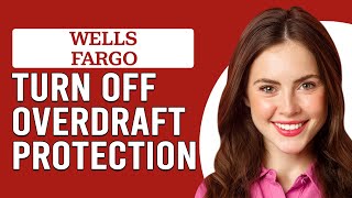 How To Turn Off Overdraft Protection On Wells Fargo How To Remove Wells Fargo Overdraft Protection [upl. by Saum398]