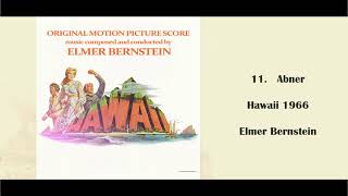 11 Abner  Elmer Bernstein  Hawaii soundtrack 1966 [upl. by Eixor466]