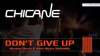 Chicane  Dont Give Up Doray amp Myers RadoMix [upl. by Pronty]