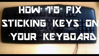 How to Fix Keyboard  Sticking keys problem [upl. by Wharton]