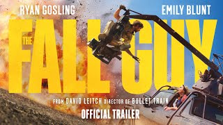 The Fall Guy  Official Trailer [upl. by Berkly]