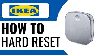 How To Hard Reset Ikea STYRBAR Smart Light Switch  Full Guide 2024 [upl. by Laet]