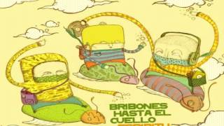 BRIBONES HASTA EL CUELLO  SERENATA [upl. by Notsecnirp]