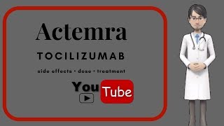 💊What is ACTEMRA Uses dosing side effects of Actemra 200 mg 400mg Tocilizumab [upl. by Berwick493]