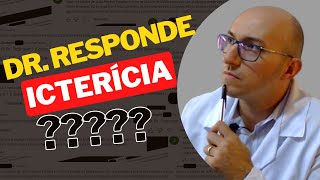 Respondendo dúvidas sobre ICTERÍCIA [upl. by Sension]