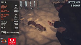 UNTIL DAWN  RYZEN 5 3500U  8GB RAM  VEGA 8  BENCHMARK [upl. by Riannon765]