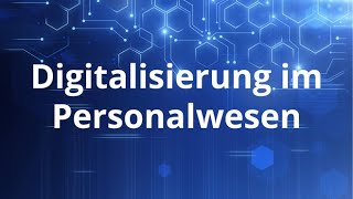 Digitalisierung im Personalwesen [upl. by Betsy496]