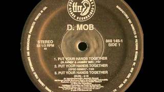 D Mob  Put Your Hands Together HQ [upl. by Ylrebme]