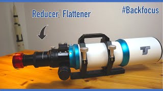 Triplet Refractor Apo Reducer Flattener  Attachment amp Backfocus [upl. by Standush746]