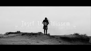 JOZEF VAN WISSEM  WHEN SHALL THIS BRIGHT DAY BEGIN TRAILER [upl. by Esertak127]