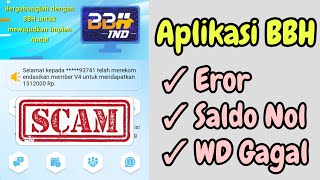 Apakah Aplikasi BBH IND Sudah Scam Saldo Member Aplikasi BBH IND Jadi Nol [upl. by Duarte946]