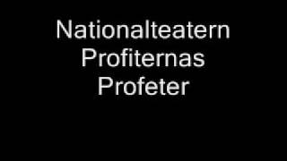 Nationalteatern Profiternas Profeter [upl. by Gilburt415]