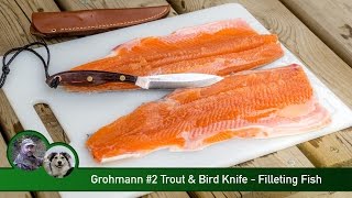 Grohmann 2 Trout amp Bird Knife  Filleting Fish [upl. by Eigroeg]