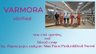 varmora vitrified new unit opening and blood camp byHH sadguru Shri Prem Prakash Das Ji Swami [upl. by Natividad]