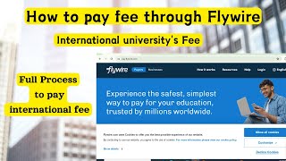 How to pay university fees through flywire for international students 2024 Best way to pay uni fees [upl. by Blatman]