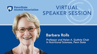 Virtual Speaker Series Featuring Barbara J Rolls  Volumetrics Feeling Full on Fewer Calories [upl. by Wein]