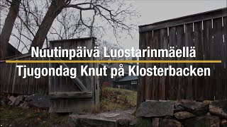 Nuutinpäivä Luostarinmäellä  Tjugondag Knut på Klosterbacken [upl. by Sieber]