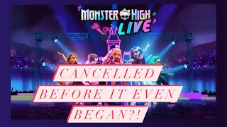 Monster High Live CANCELLED [upl. by Swayne]