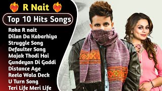 Best Of R Nait  Latest Punjabi Songs R Nait Songs  All Hits Of R Nait Songs rnait [upl. by Anined805]