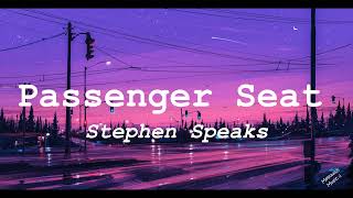 Passenger Seat  Stephen Speaks LYRICS [upl. by Innaig735]