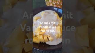 Ananas mit rohveganer Vanillesauce [upl. by Grey]