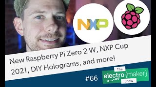 New Raspberry Pi Zero 2 W NXP Cup 2021 DIY Holograms and more [upl. by Eihpos434]