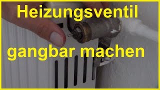 Heizungsventil gängig machen  Thermostat gangbar machen Thermostat reparieren [upl. by Gerhan]