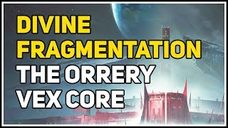 The Orrery Vex Core location Destiny 2 Divine Fragmentation [upl. by Ennelram114]