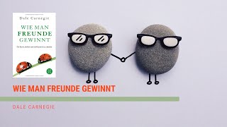 Wie man Freunde gewinnt  Dale Carnegie  Zusammenfassung  30Minuten1Buch [upl. by Rann]