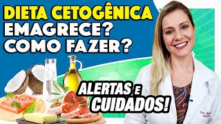 Dieta Cetogênica  O Que é Como Funciona O Que Comer Emagrece Alimentos Permitidos e CUIDADOS [upl. by Assili]