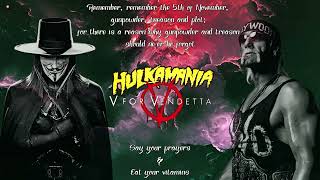 Election Guy Fawkes Night Special  V For Vendetta x Hulkamania [upl. by Pena]