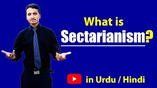 What is Sectarianism Urdu  Hindi [upl. by Ocin]