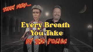 quotEvery Breath You Takequot by The Police as sung by Terry Fator [upl. by Lexis646]