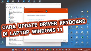 Cara Update Driver Keyboard di Device Manager Laptop Windows 11 Saya Jelaskan 1 Cara [upl. by Unity]