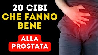 20 Alimenti Che Fanno Bene Alla Prostata [upl. by Normandy743]