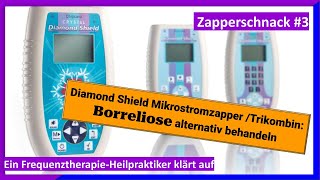 Zapperschnack 3 Diamond Shield Mikrostrom Zapper Borreliose und ähnliches behandeln [upl. by Wilden]