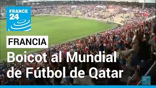 París y otras ciudades francesas se unen para boicotear el Mundial de Fútbol de Qatar [upl. by Mandel]